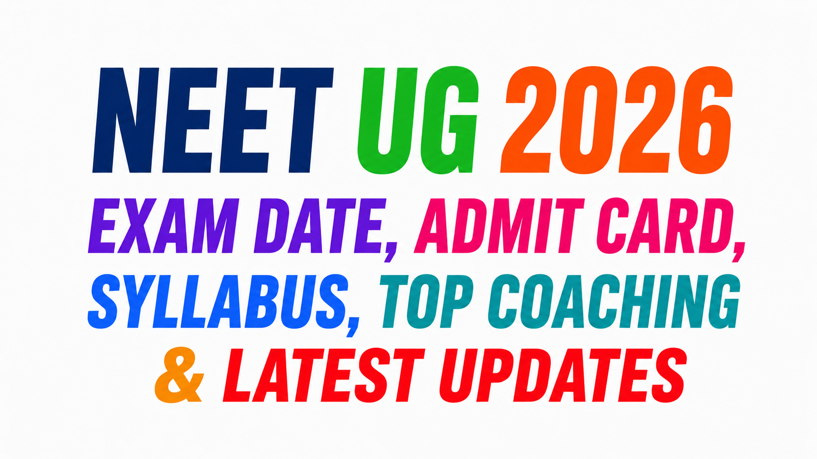 NEET 2026: Exam Dates, Admit Card, Top Online & Offline Coaching, Syllabus & Latest Updates